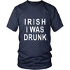 Irish T Shirt - Irish I was drunk-T-shirt-Teelime | shirts-hoodies-mugs