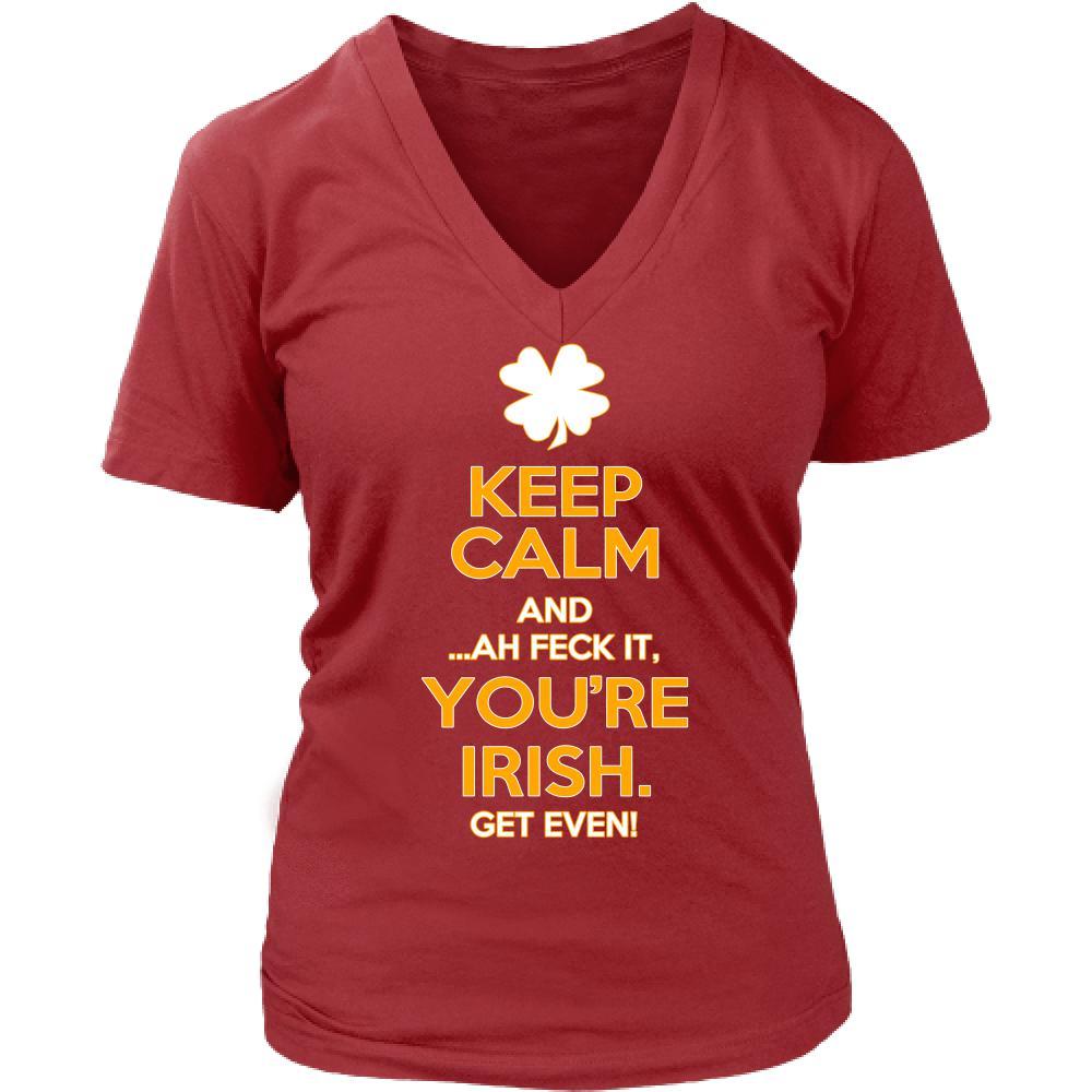 Irish T Shirt - Keep calm ...ah feck it you are Irish-T-shirt-Teelime | shirts-hoodies-mugs