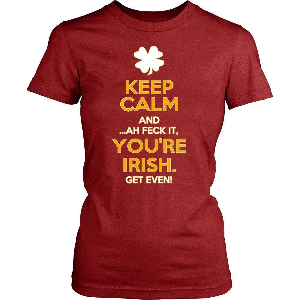 Irish T Shirt - Keep calm ...ah feck it you are Irish-T-shirt-Teelime | shirts-hoodies-mugs