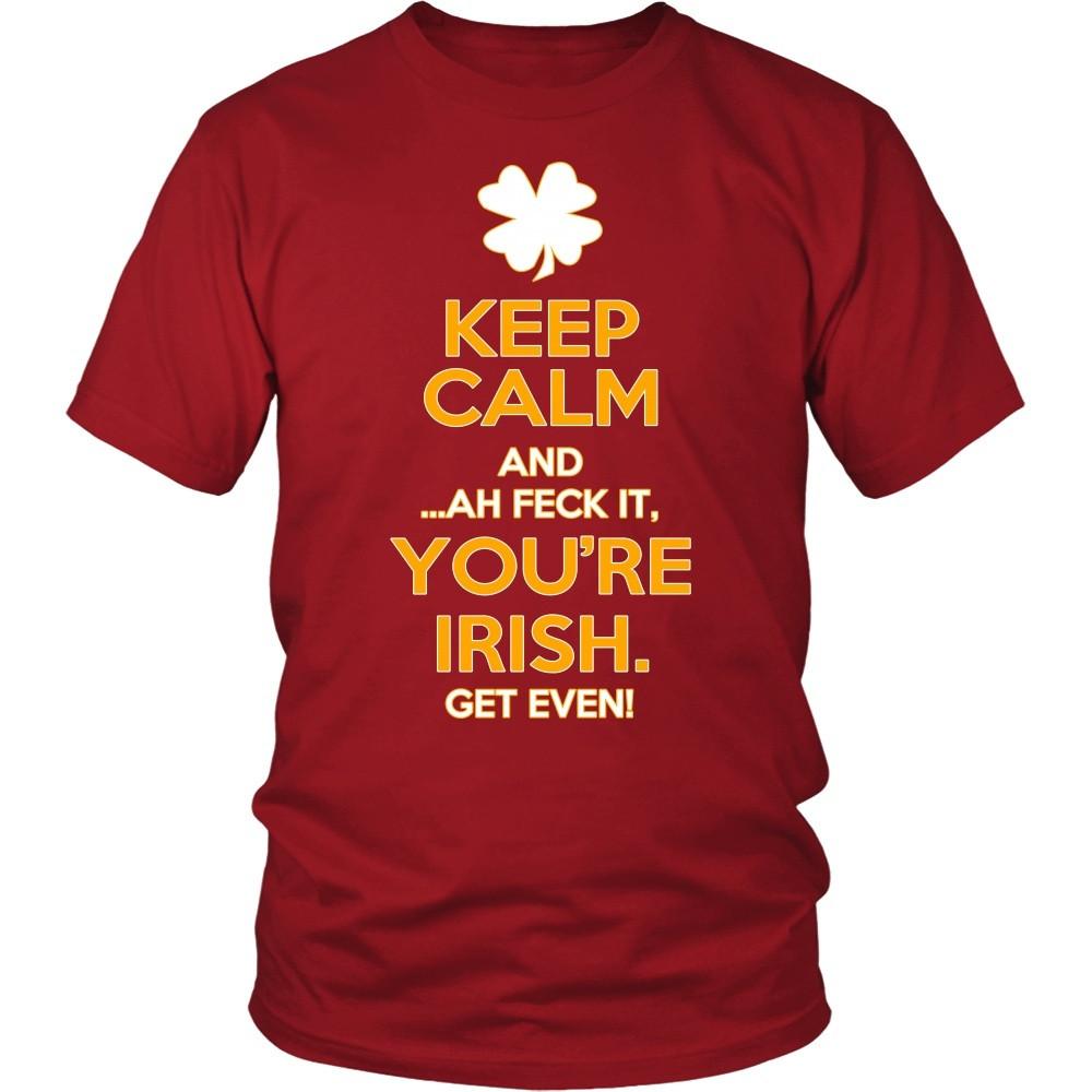 Irish T Shirt - Keep calm ...ah feck it you are Irish-T-shirt-Teelime | shirts-hoodies-mugs