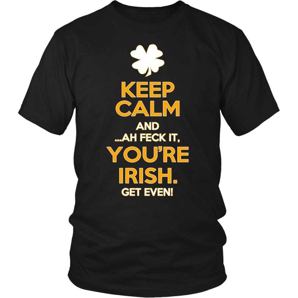 Irish T Shirt - Keep calm ...ah feck it you are Irish-T-shirt-Teelime | shirts-hoodies-mugs