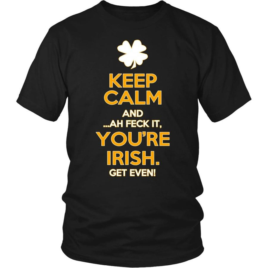 Irish T Shirt - Keep calm ...ah feck it you are Irish-T-shirt-Teelime | shirts-hoodies-mugs