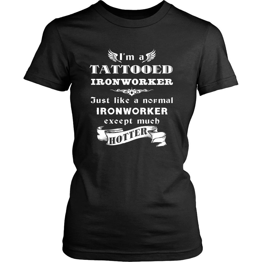 Ironworker - I'm a Tattooed Ironworker,... much hotter - Profession/Job Shirt-T-shirt-Teelime | shirts-hoodies-mugs