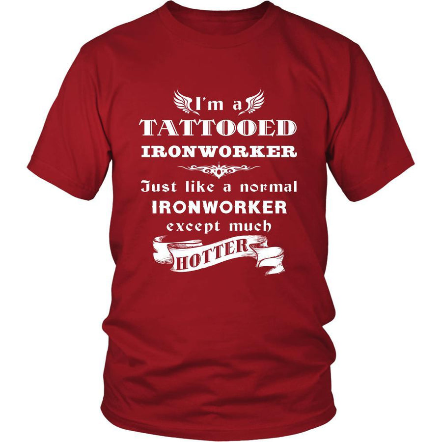 Ironworker - I'm a Tattooed Ironworker,... much hotter - Profession/Job Shirt-T-shirt-Teelime | shirts-hoodies-mugs