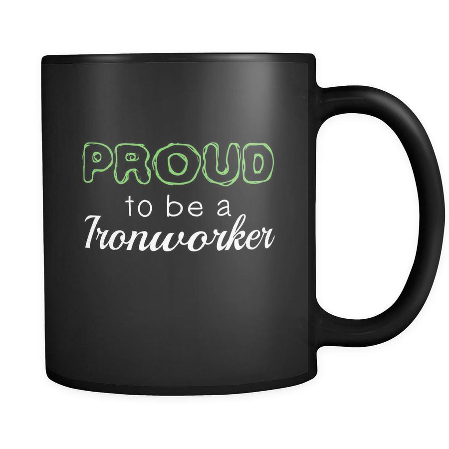 Ironworker Proud To Be A Ironworker 11oz Black Mug-Drinkware-Teelime | shirts-hoodies-mugs