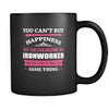 Ironworker You can't buy happiness but you can become a Ironworker and that's pretty much the same thing 11oz Black Mug-Drinkware-Teelime | shirts-hoodies-mugs