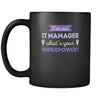 IT manager I'm a IT manager what's your superpower? 11oz Black Mug-Drinkware-Teelime | shirts-hoodies-mugs