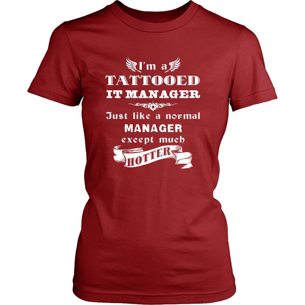 IT Manager - I'm a Tattooed IT Manager,... much hotter - Profession/Job Shirt-T-shirt-Teelime | shirts-hoodies-mugs