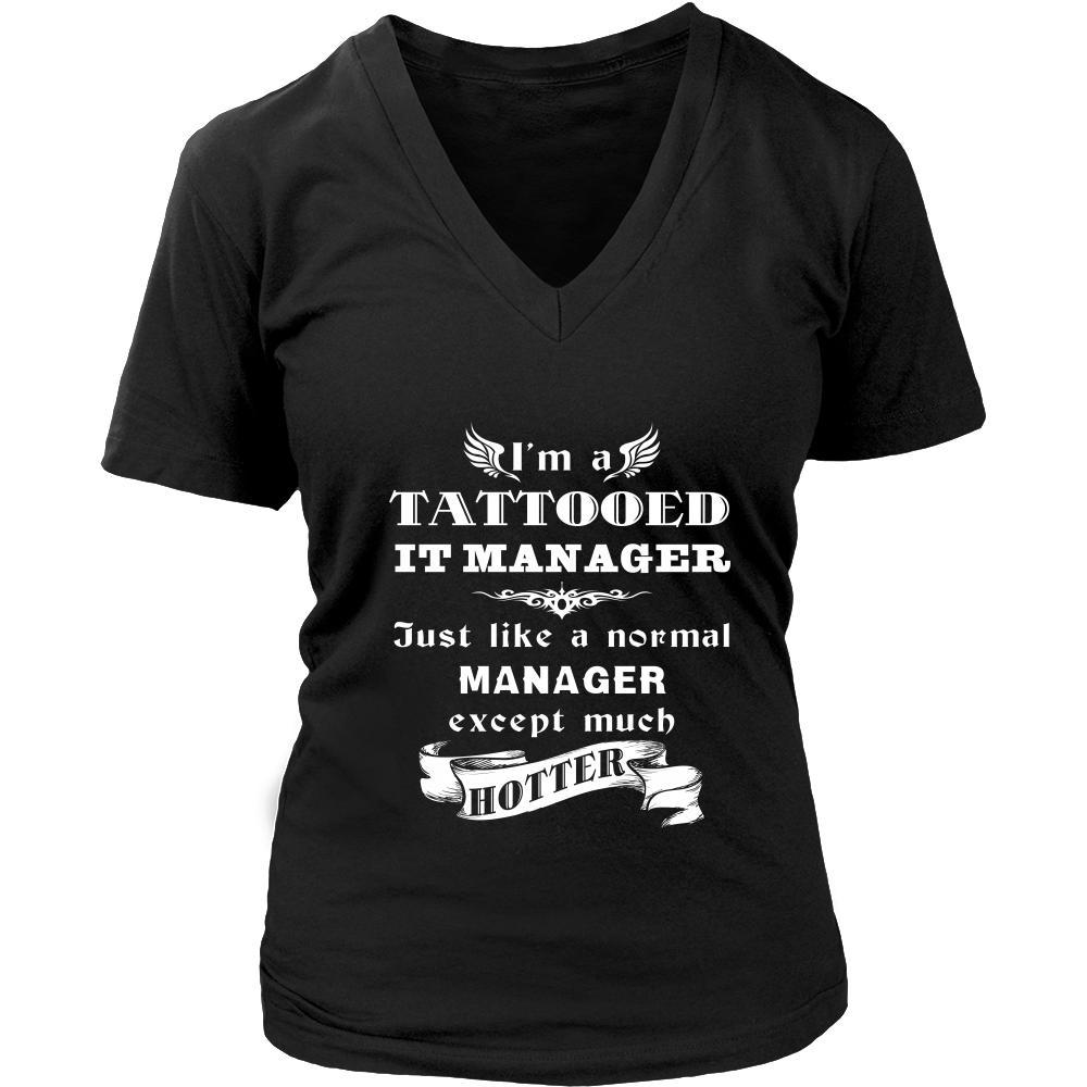 IT Manager - I'm a Tattooed IT Manager,... much hotter - Profession/Job Shirt-T-shirt-Teelime | shirts-hoodies-mugs
