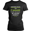 IT Manager Shirt - Everyone relax the IT Manager is here, the day will be save shortly - Profession Gift-T-shirt-Teelime | shirts-hoodies-mugs