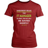 IT Manager Shirt - Everyone relax the IT Manager is here, the day will be save shortly - Profession Gift-T-shirt-Teelime | shirts-hoodies-mugs