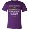 IT Manager Shirt - Everyone relax the IT Manager is here, the day will be save shortly - Profession Gift-T-shirt-Teelime | shirts-hoodies-mugs