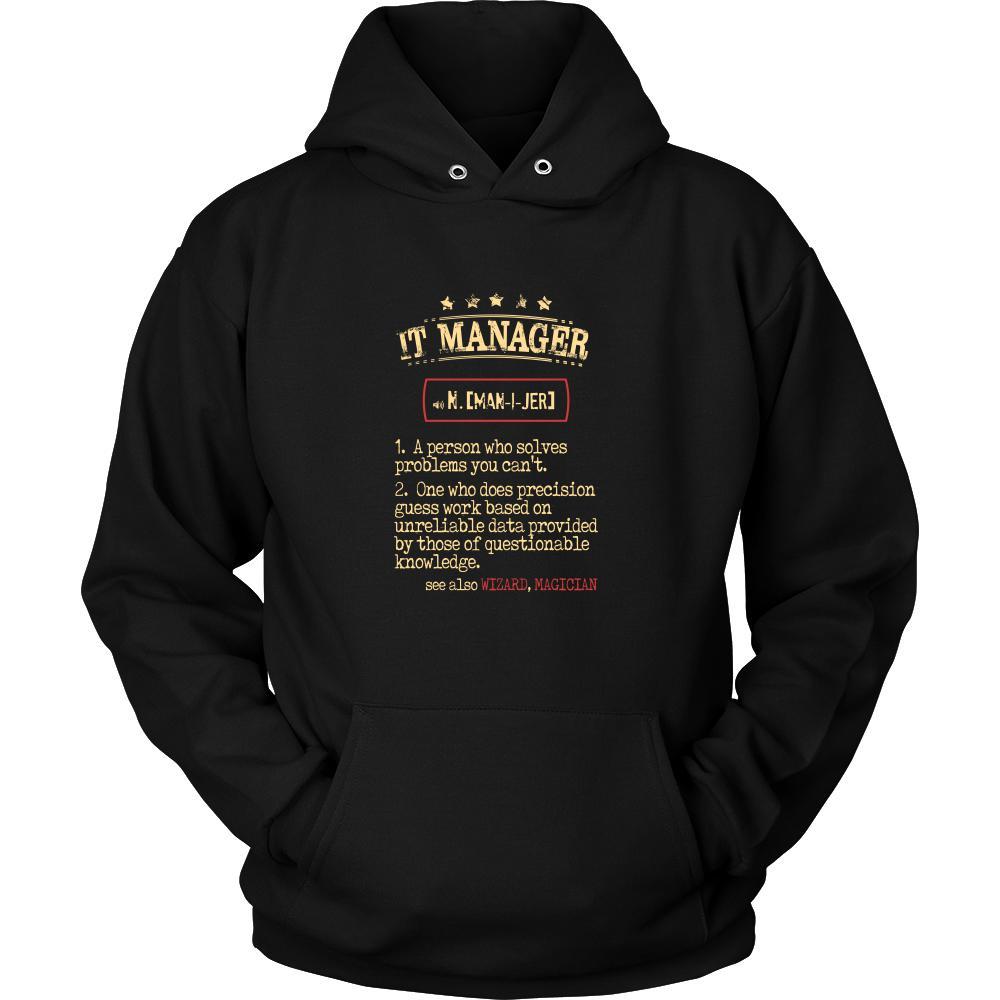 IT Manager Shirt - IT Manager a person who solves problems you can't. see also WIZARD, MAGICIAN Profession Gift-T-shirt-Teelime | shirts-hoodies-mugs