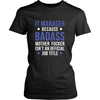 IT manager Shirt - IT manager because badass mother fucker isn't an official job title - Profession Gift-T-shirt-Teelime | shirts-hoodies-mugs