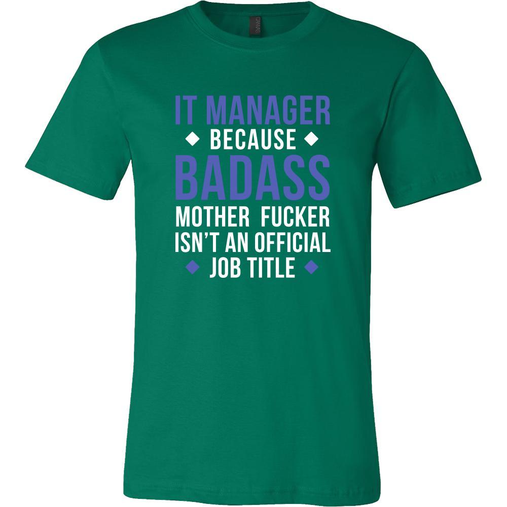 IT manager Shirt - IT manager because badass mother fucker isn't an official job title - Profession Gift-T-shirt-Teelime | shirts-hoodies-mugs