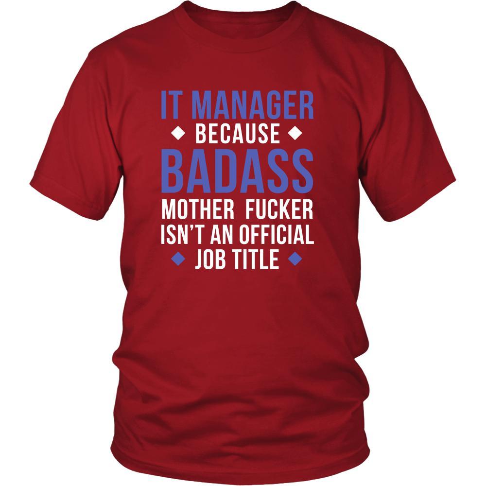 IT manager Shirt - IT manager because badass mother fucker isn't an official job title - Profession Gift-T-shirt-Teelime | shirts-hoodies-mugs