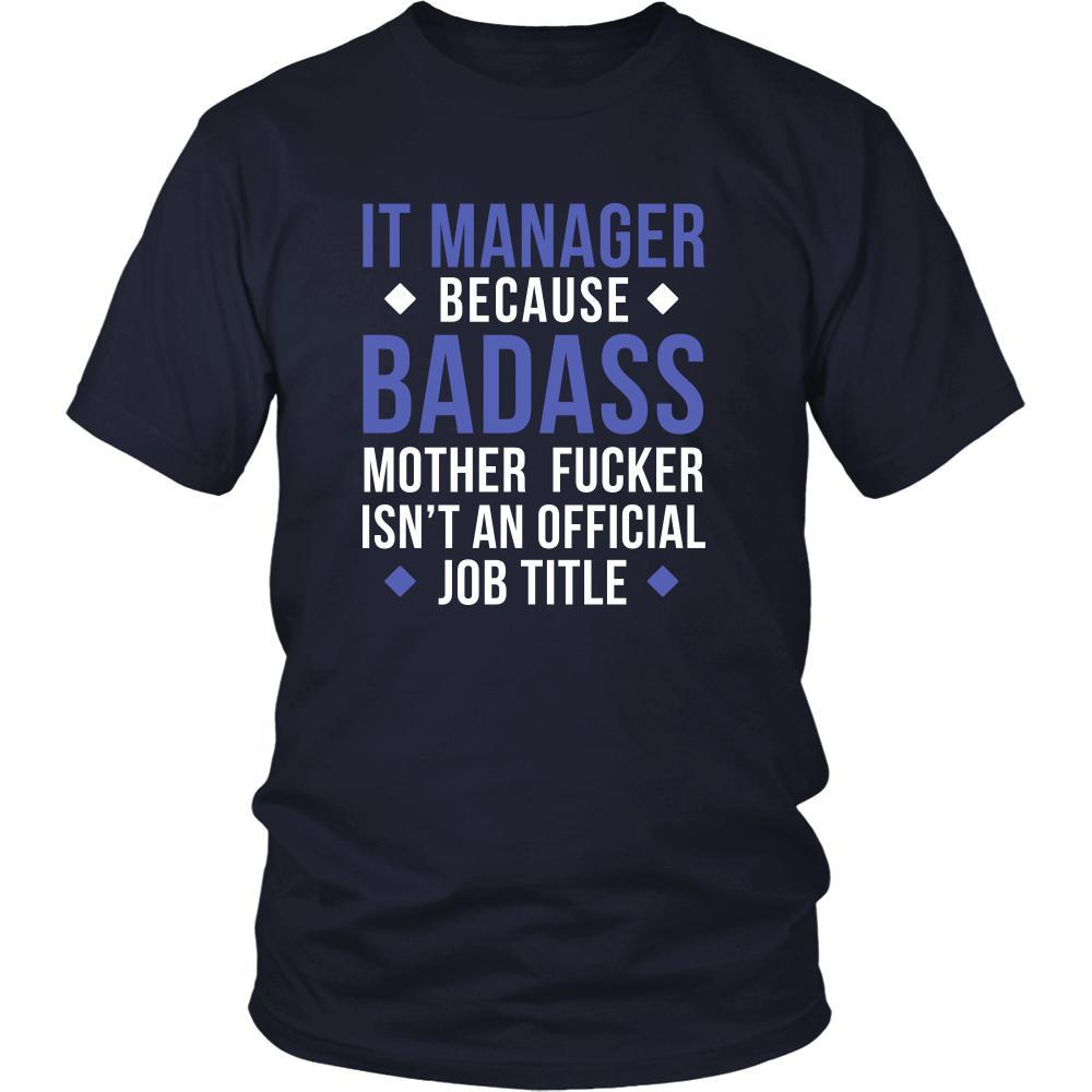 IT manager Shirt - IT manager because badass mother fucker isn't an official job title - Profession Gift-T-shirt-Teelime | shirts-hoodies-mugs
