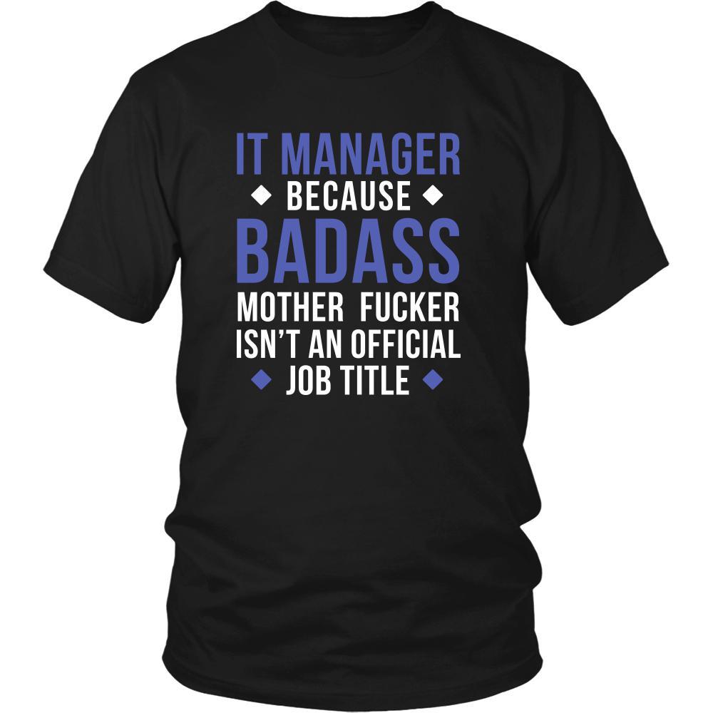 IT manager Shirt - IT manager because badass mother fucker isn't an official job title - Profession Gift-T-shirt-Teelime | shirts-hoodies-mugs