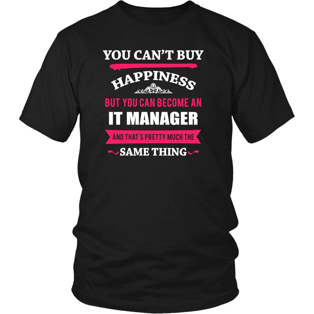 IT Manager Shirt - You can't buy happiness but you can become a IT Manager and that's pretty much the same thing Profession-T-shirt-Teelime | shirts-hoodies-mugs