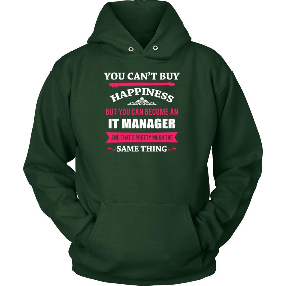 IT Manager Shirt - You can't buy happiness but you can become a IT Manager and that's pretty much the same thing Profession-T-shirt-Teelime | shirts-hoodies-mugs