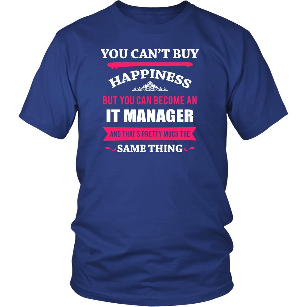 IT Manager Shirt - You can't buy happiness but you can become a IT Manager and that's pretty much the same thing Profession-T-shirt-Teelime | shirts-hoodies-mugs