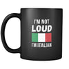 Italian I'm not loud I'm Italian 11oz Black Mug-Drinkware-Teelime | shirts-hoodies-mugs
