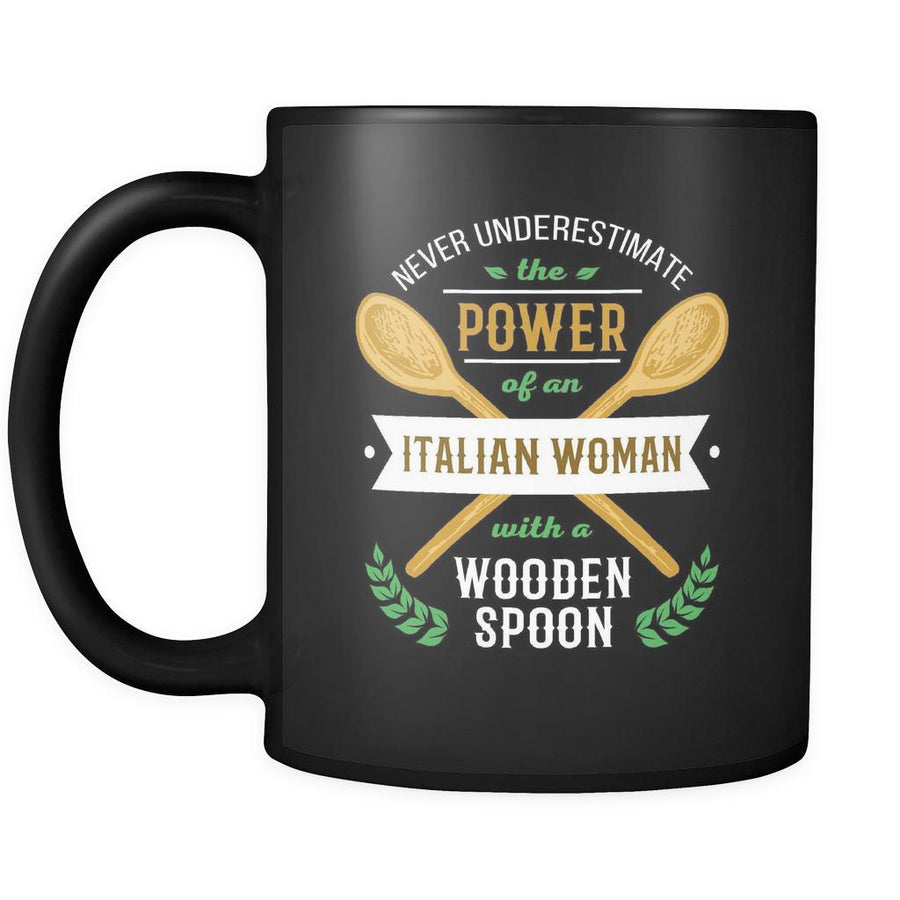 Italian Never underestimate the power of an Italian woman with a wooden spoon 11oz Black Mug-Drinkware-Teelime | shirts-hoodies-mugs