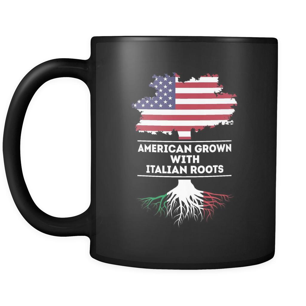 Italian roots American grown with Italian roots 11oz Black Mug