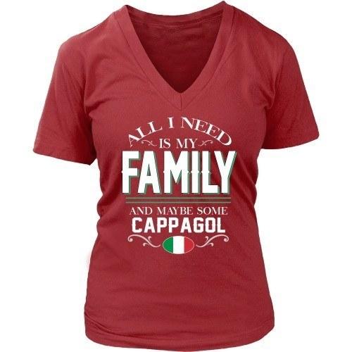 Italian T Shirt - All I need is my Family and maybe some Cappagol-T-shirt-Teelime | shirts-hoodies-mugs