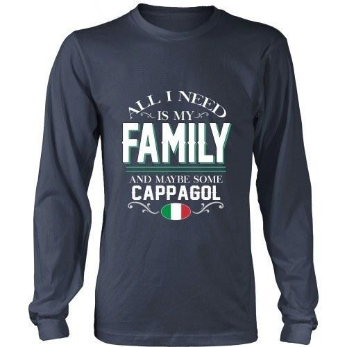 Italian T Shirt - All I need is my Family and maybe some Cappagol-T-shirt-Teelime | shirts-hoodies-mugs