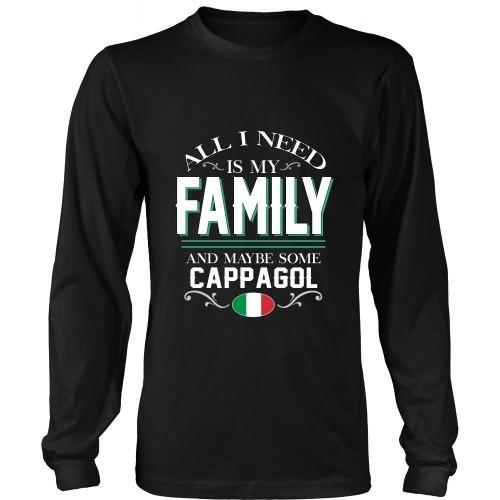 Italian T Shirt - All I need is my Family and maybe some Cappagol-T-shirt-Teelime | shirts-hoodies-mugs