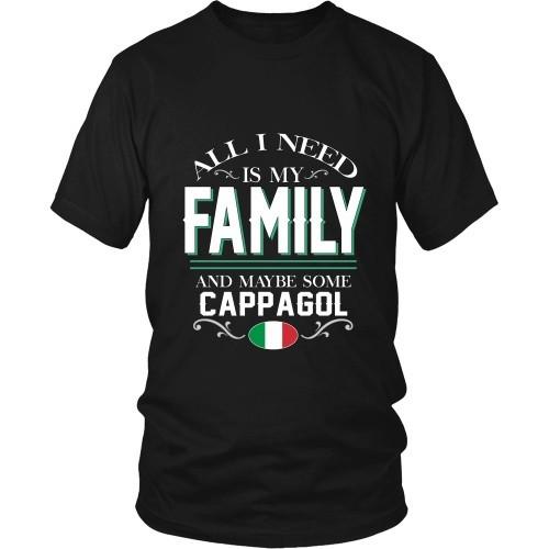 Italian T Shirt - All I need is my Family and maybe some Cappagol-T-shirt-Teelime | shirts-hoodies-mugs