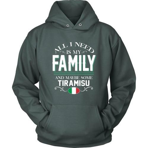 Italian T Shirt - All I need is my family and some Tiramisu-T-shirt-Teelime | shirts-hoodies-mugs