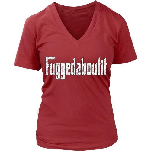 Italian T Shirt - Fuggedaboutit-T-shirt-Teelime | shirts-hoodies-mugs