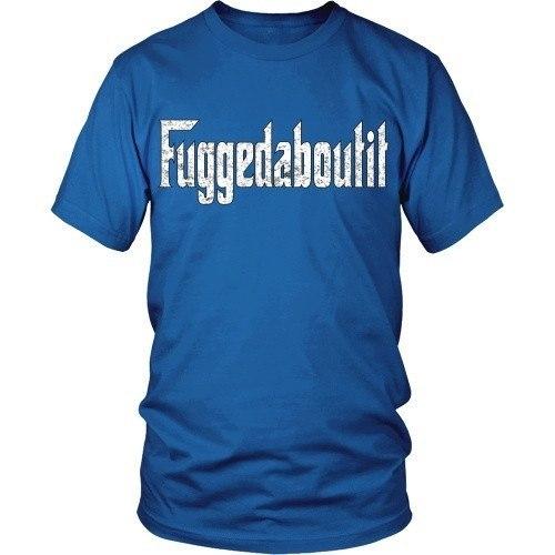 Italian T Shirt - Fuggedaboutit-T-shirt-Teelime | shirts-hoodies-mugs