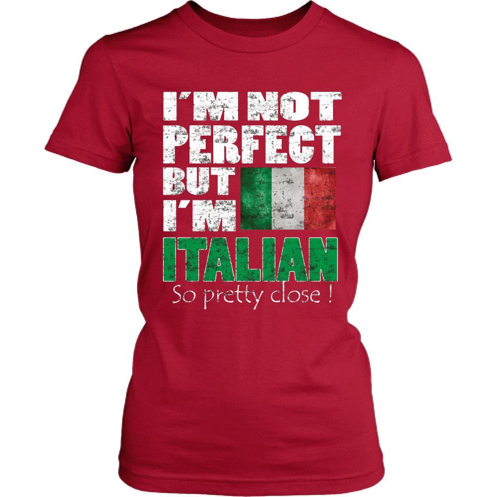 Italian T Shirt - I'm not perfect but I'm Italian. So pretty close!-T-shirt-Teelime | shirts-hoodies-mugs