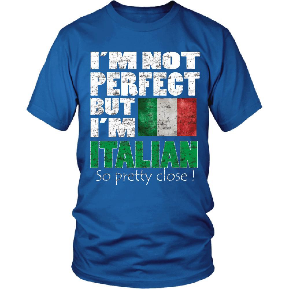 T Shirt - I'm not perfect but I'm Italian. So pretty - | Unique t-shirts
