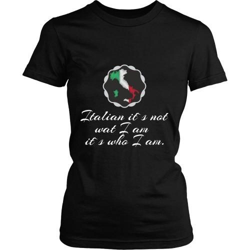 Italian T Shirt - Italian its not what I am its who I am-T-shirt-Teelime | shirts-hoodies-mugs