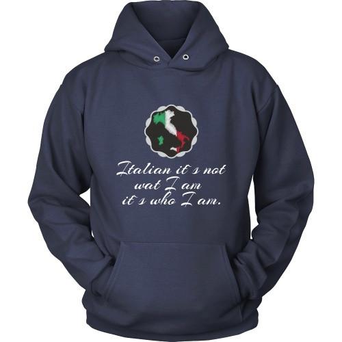 Italian T Shirt - Italian its not what I am its who I am-T-shirt-Teelime | shirts-hoodies-mugs