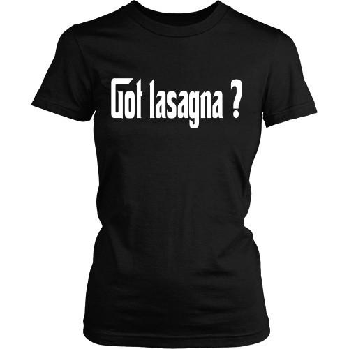 Italian T Shirt - Italians Got Lasagna?-T-shirt-Teelime | shirts-hoodies-mugs