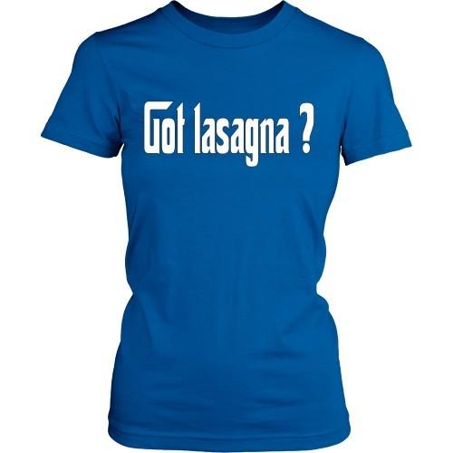 Italian T Shirt - Italians Got Lasagna?-T-shirt-Teelime | shirts-hoodies-mugs