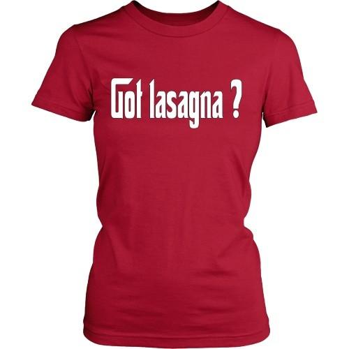 Italian T Shirt - Italians Got Lasagna?-T-shirt-Teelime | shirts-hoodies-mugs
