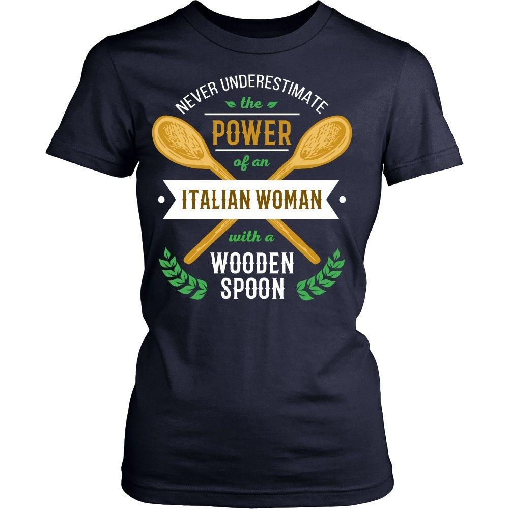 Italian T Shirt - Never underestimate the power of an Italian woman with a wooden spoon-T-shirt-Teelime | shirts-hoodies-mugs