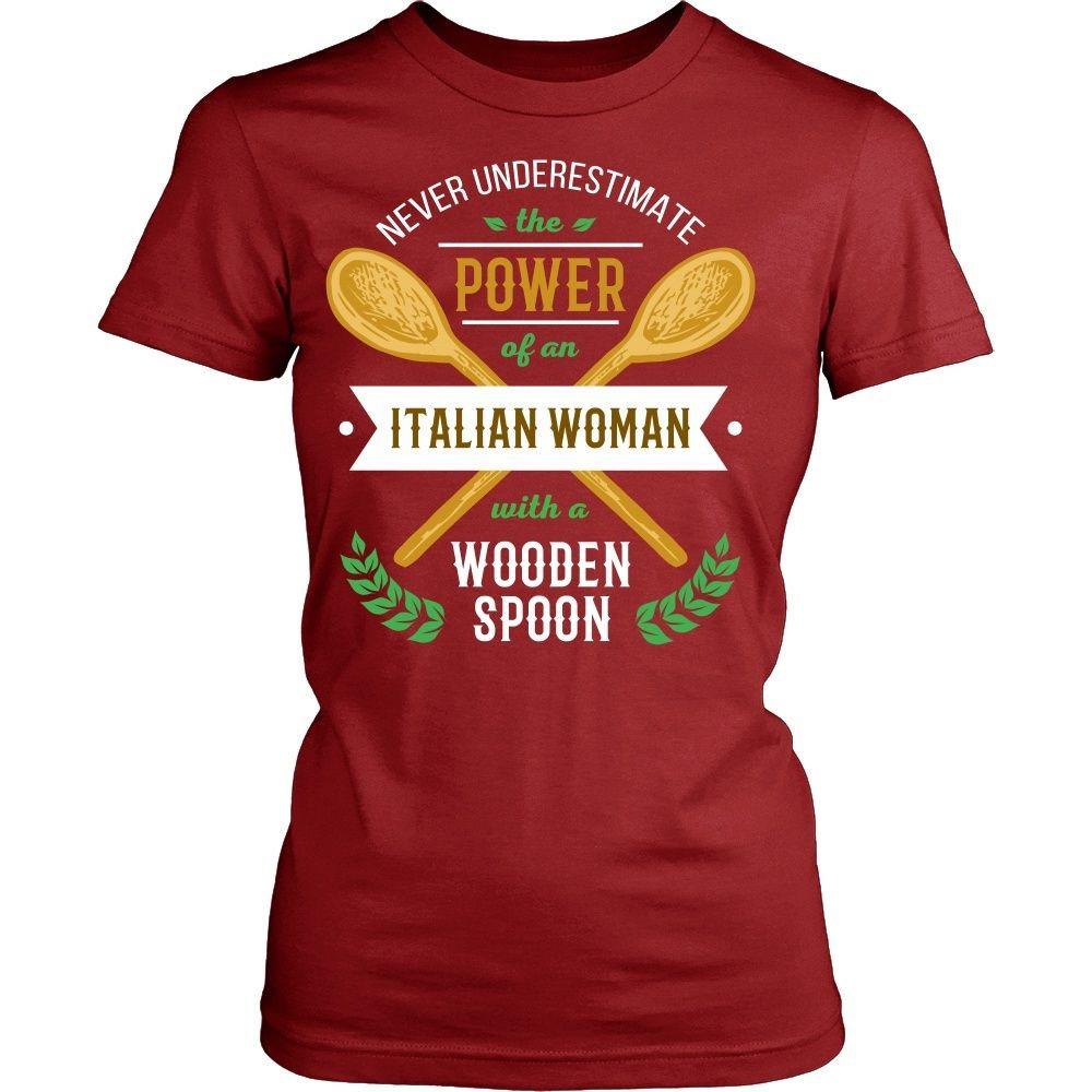 Italian T Shirt - Never underestimate the power of an Italian woman with a wooden spoon-T-shirt-Teelime | shirts-hoodies-mugs