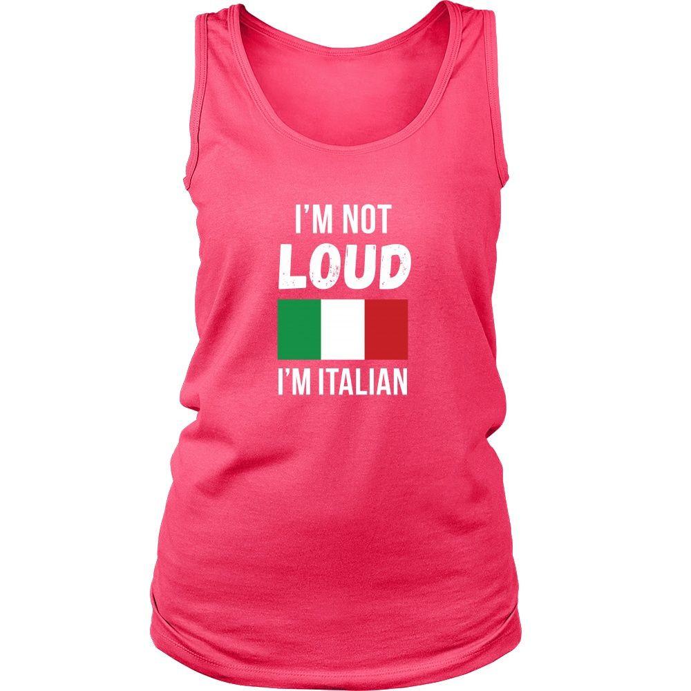 Italian Tank Top - I'm not Loud I'm Italian-T-shirt-Teelime | shirts-hoodies-mugs