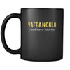 Italian Vaffanculo... and have nice day 11oz Black Mug-Drinkware-Teelime | shirts-hoodies-mugs