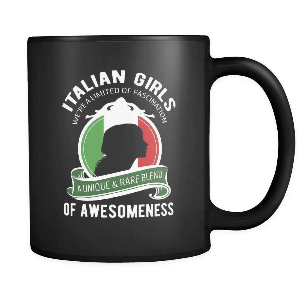 Italians Italian girls we're a limited of fascination a unique & rare blend of awesomeness 11oz Black Mug-Drinkware-Teelime | shirts-hoodies-mugs