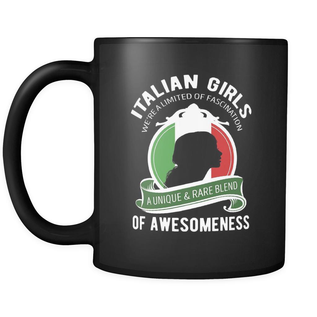 Italians Italian girls we're a limited of fascination a unique & rare blend of awesomeness 11oz Black Mug-Drinkware-Teelime | shirts-hoodies-mugs