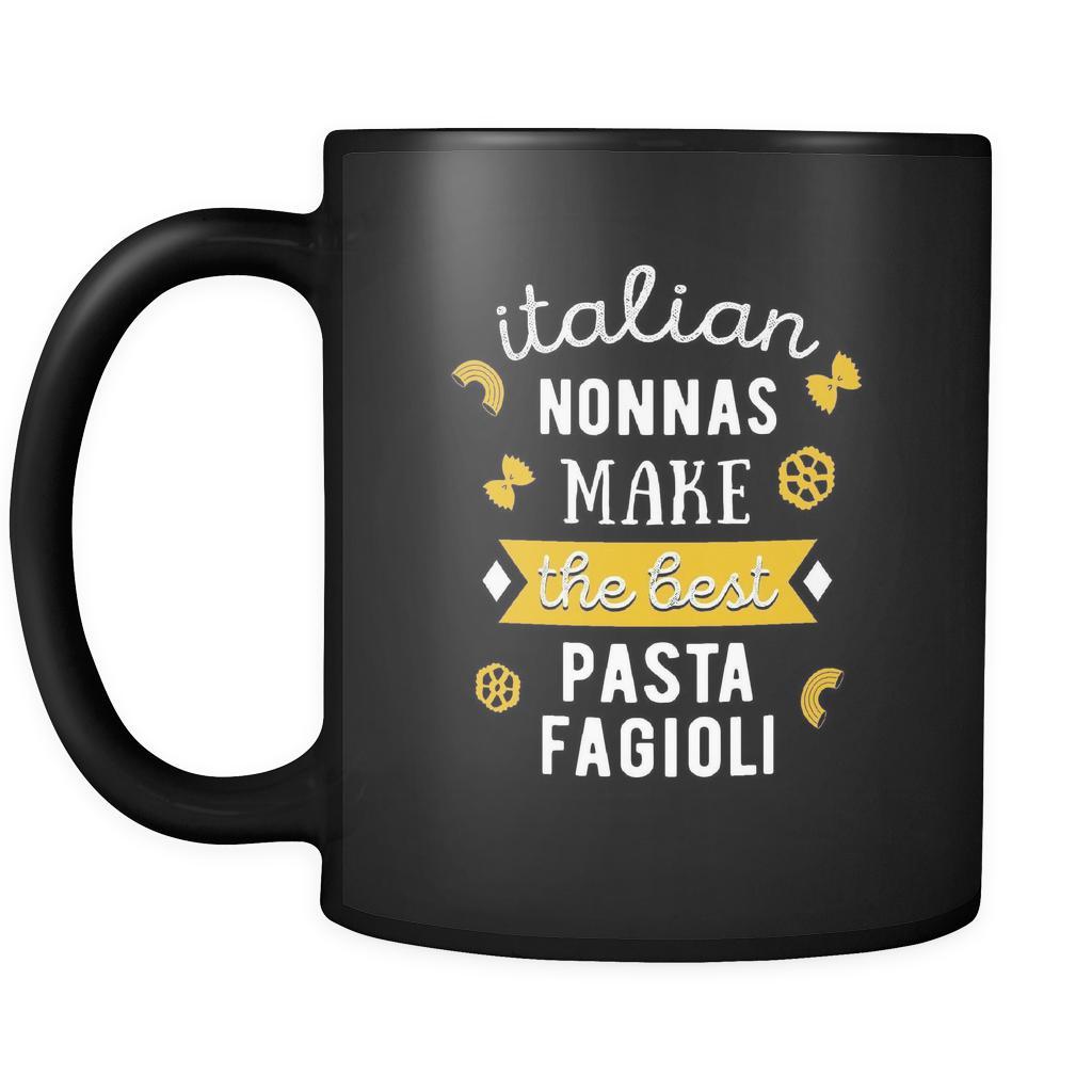 Italians Italian nonnas make the best pasta fagioli 11oz Black Mug-Drinkware-Teelime | shirts-hoodies-mugs