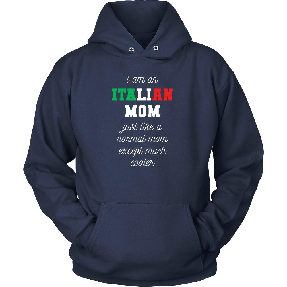 Italians T Shirt - I am an Italian Mom Just like a normal mom except much cooler-T-shirt-Teelime | shirts-hoodies-mugs